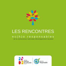 Rencontres éc(h)o responsables Les rencontres éc(h)o responsables