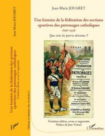 FSCF Livre Les fédérations des sections sportives des patronages catholiques FSCF Livre Les fédérations des sections sportives des patronages catholiques