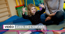 Découvrez la vidéo sur l'Éveil de l'enfant Découvrez la vidéo sur l'Éveil de l'enfant