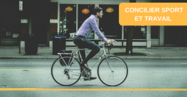 Concilier sport et travail Concilier sport et travail