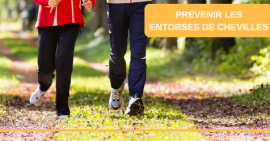 Info Sport-santé : Mieux comprendre et prévenir les entorses de chevilles Info Sport-santé : Mieux comprendre et prévenir les entorses de chevilles