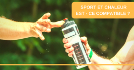 Sport et chaleur : ce qu'il faut savoir Sport et chaleur : ce qu'il faut savoir