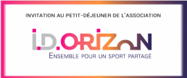 L’association I.D.Orizon poursuit sa série de rencontres mensuelles autour d'un petit-déjeuner. L’association I.D.Orizon poursuit sa série de rencontres mensuelles autour d'un petit-déjeuner.