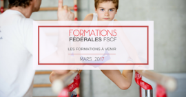 Les formations fédérales à venir Mars 2017 Les formations fédérales à venir Mars 2017