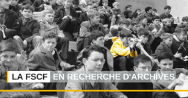 La FSCF en recherche permanente d'archives La FSCF en recherche permanente d'archives