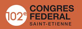 Le Congrès fédéral Le week-end du 29 et 30 novembre se déroulera le 102ème Congrès de la FSCF à Saint-Etienne